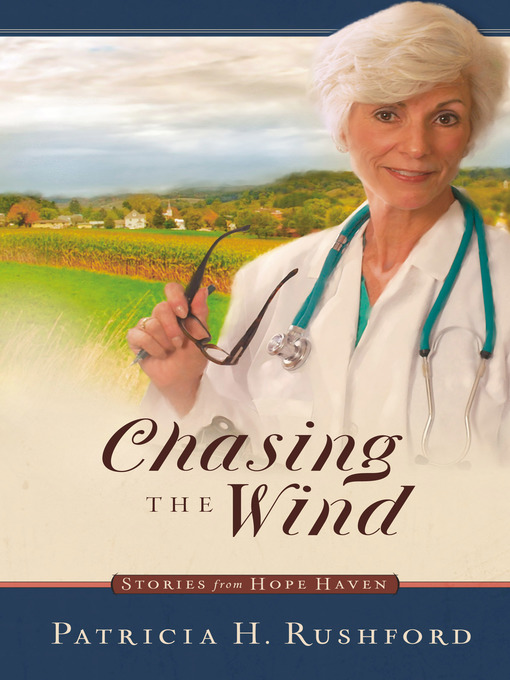 Title details for Chasing the Wind by Patricia H. Rushford - Available